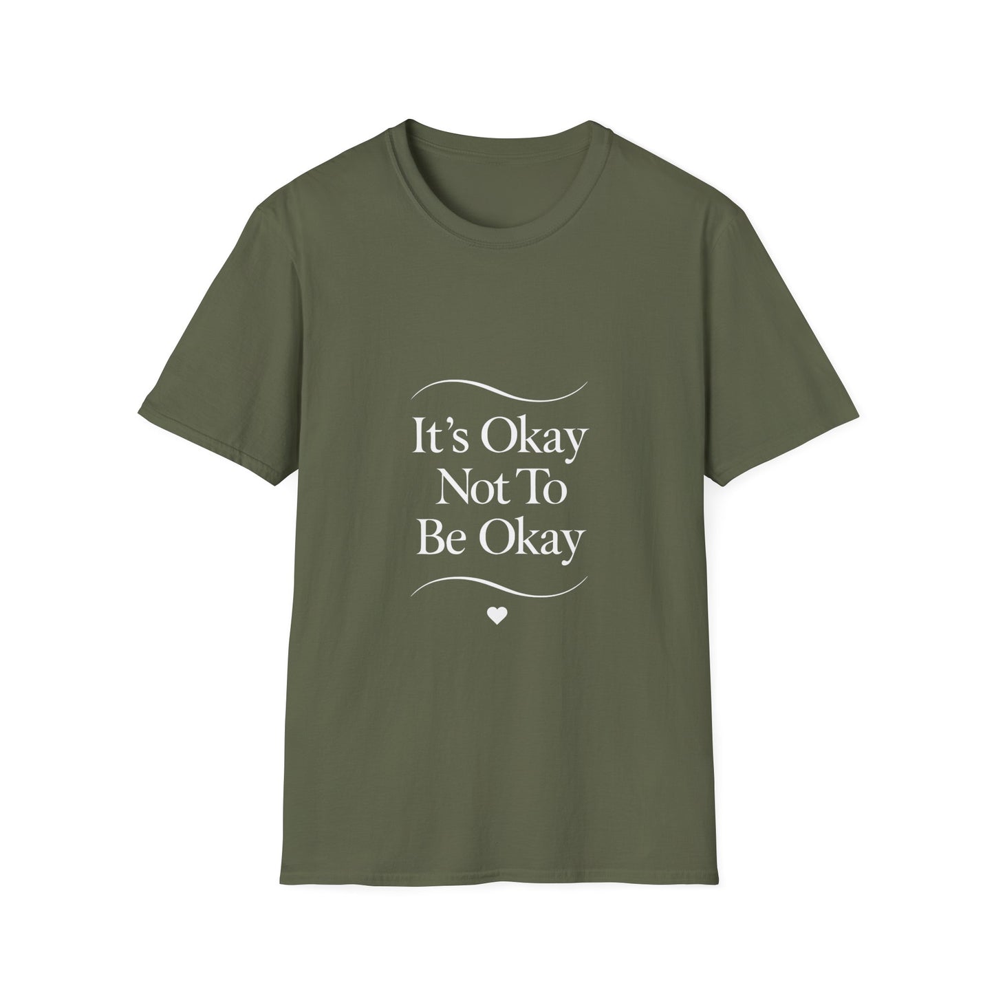 It's Okay Not To Be Okay T-Shirt | Premium Aesthetic Motivational Tee | Positivity Prints