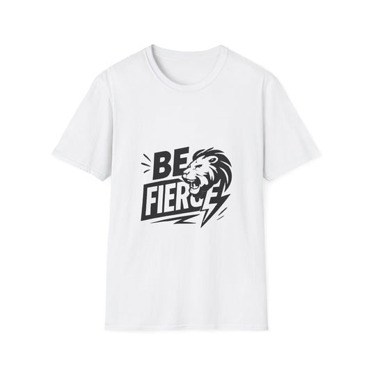 Be Fierce T-Shirt – Confidence & Self Belief Inspirational Quote Tee